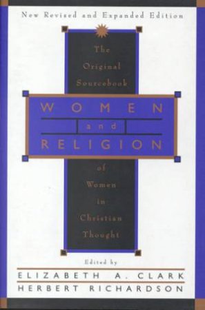 Women And Religion by Elizabeth Clark & Herbert Richardson