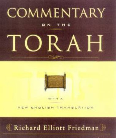 Commentary On The Torah by Richard Elliott Friedman