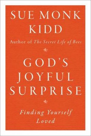 God's Joyful Surprise by Sue Monk Kidd