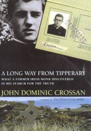 A Long Way From Tipperary by John Dominic Crossan