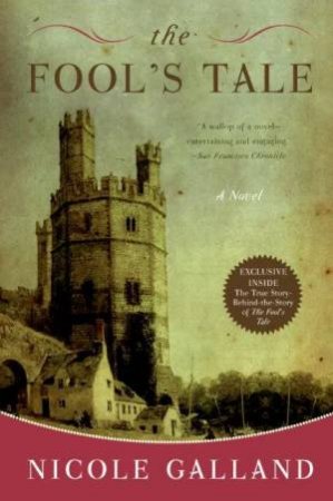 The Fool's Tale: A Novel by Nicole Galland