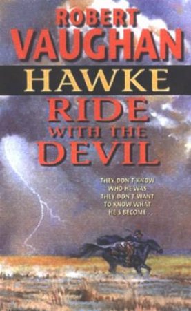 Hawke: Ride With The Devil by Robert Vaughan