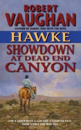 Hawke: Showdown At Dead End Canyon by Robert Vaughan