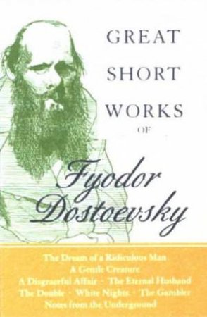 Great Short Works Of Fyodor Dostoevsky by Fedor Dostoevsky