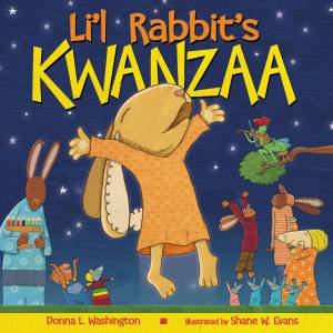 Li'l Rabbit's Kwanzaa by Shane W. Evans & Donna L. Washington