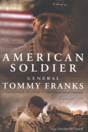 American Soldier: General Tommy Franks by Tommy Franks