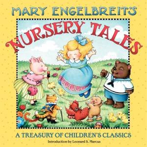 Mary Engelbreit's Nursery Tales: A Treasury of Children's Classics by Mary Engelbreit