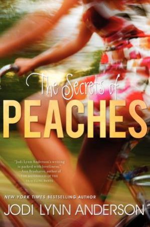 Secrets Of Peaches by Jodi Lynn Anderson