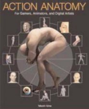 Action Anatomy For Gamers Animators And Digital Artists