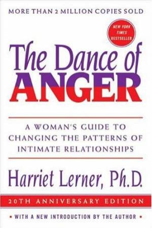 The Dance Of Anger by Harriet Lerner