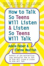 How To Talk So Teens Will Listen  Listen So Teens Will Talk