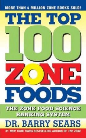 The Top 100 Zone Foods by Dr Barry Sears
