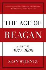 Age of Reagan A History 1974  2008