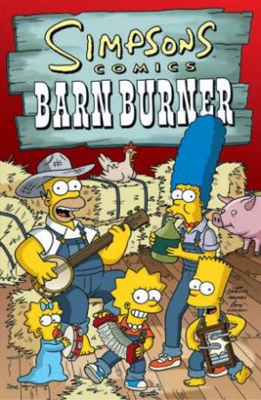 Simpsons Comics: Barn Burner by Matt Groening