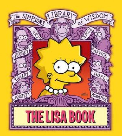 The Simpsons Library of Wisdom: The Lisa Book by Matt Groening