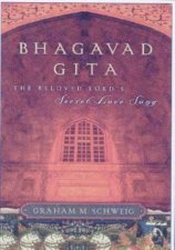 Bhagavad Gita The Beloved Lords Secret Love Song