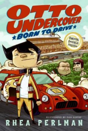 Otto Undercover #1: Born to Drive by Rhea Perlman