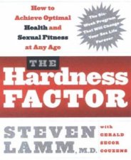 The Hardness Factor How To Achieve Optimum Health And Sexual Fitness At Any Age