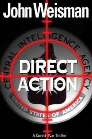 Direct Action by John Weisman