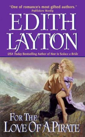 For The Love Of A Pirate by Edith Layton
