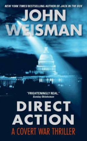 Direct Action: A Covert War Thriller by John Weisman