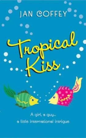 Tropical Kiss by Jan Coffey