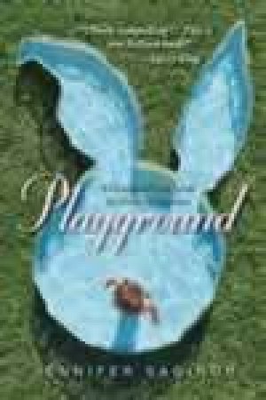 Playground: A Childhood Lost Inside The Playboy Mansion by Jennifer Saginor