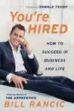Youre Hired How To Succeed In Business And Life