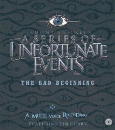 A Series Of Unfortunate Events #1 Multi-Voice CD: The Bad Beginning CD by Snicket Lemony