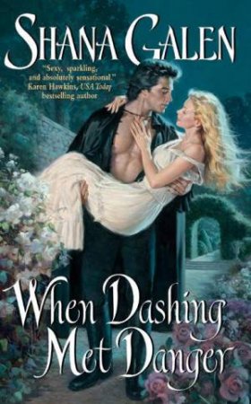 When Dashing Met Danger by Shana Galen