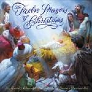 Twelve Prayers of Christmas by Candy Chand