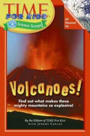 Time For Kids: Volcanoes by Time For Kids Editors