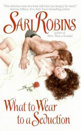 What To Wear To A Seduction by Sari Robins
