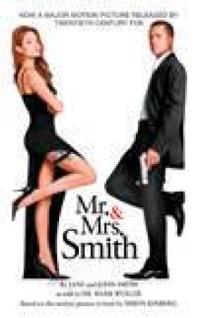 Mr And Mrs Smith: Movie Tie-In by Cathy East Dubowski