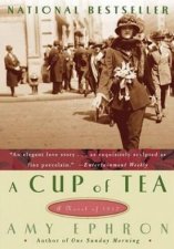 A Cup Of Tea  A Novel Of 1917