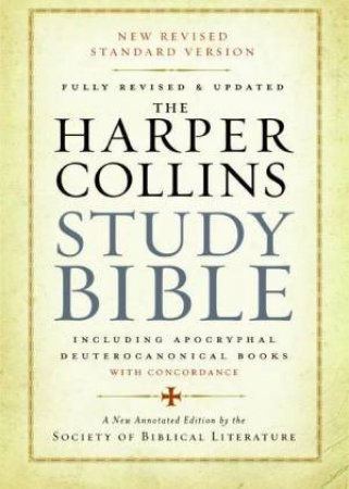 The HarperCollins Study Bible by Harold W. Attridge and Society Of Biblical Literat