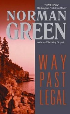 Way Past Legal by Norman Green