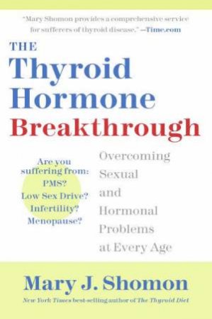 The Thyroid Hormone Breakthrough by Mary J Shomon