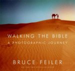 Walking The Bible A Photographic Journey