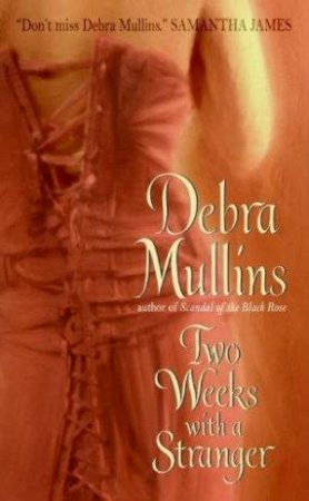 Two Weeks With A Stranger by Debra Mullins
