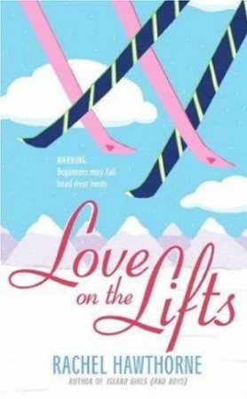 Love On The Lifts by Rachel Hawthorne