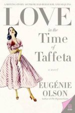 Love In The Time Of Taffeta