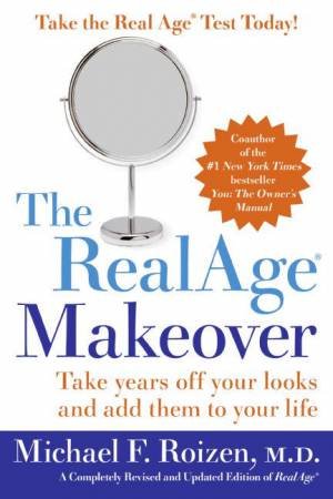 The Real Age Makeover by Dr. Michael Roizen