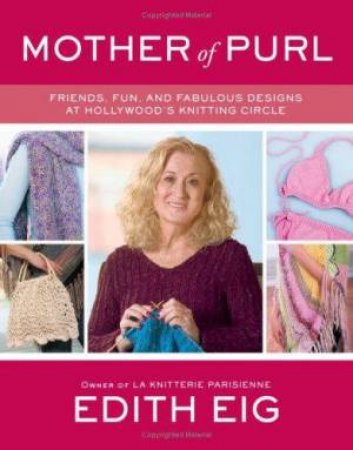 Mother Of Purl by Edith Eig & Caroline Greeven