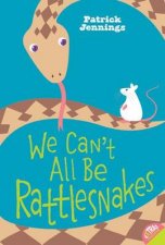 We Cant All be Rattlesnakes