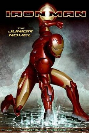 Iron Man: The Junior Novel by Stephen D Sullivan