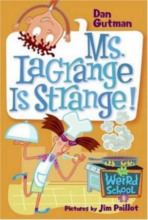 Ms LaGrange Is Strange! by Dan Gutman