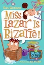 Miss Lazar Is Bizarre