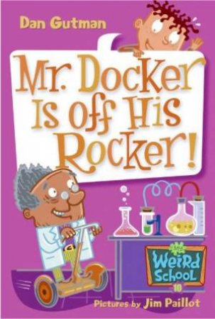 Mr Docker Is Off His Rocker by Dan Gutman