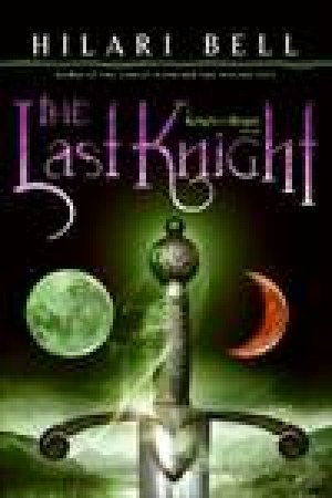 Last Knight by Hilari Bell